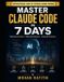Master Claude Code in 7 Days Paperback