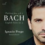 PIAS Nederland Ignacio Prego - J.S. Bach: Partita No. 3 | English Suite No. 3 | Partita No.5 (CD)