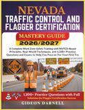NEVADA TRAFFIC CONTROL AND FLAGGER CERTIFICATION MASTERY GUIDE 2026/2027