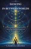 Dancing Balboa Press Uk Dancing In-Between Worlds