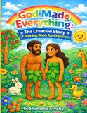 God Made Everything: The Creation Story Coloring Book