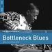 Coast2Coast Various Artists - The Rough Guide To Bottleneck Blues (Reborn And Remastered) (CD)
