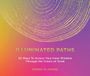 Illuminated Simon & Schuster Netherlands BV Illuminated Paths: 52 Ways To Access Your Inner Wisdom Through the Colors of Torah