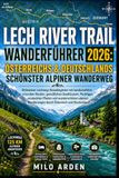 Lech River Trail Wanderführer 2026: Österreichs & Deutschlands schönster alpiner Wanderweg