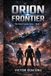 Orion Frontier Orion Frontier: The Orion Frontier Series – Book1