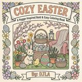 Cozy Easter: A Hygge-Inspired Bold & Easy Coloring Book
