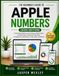 THE Apple THE BEGINNER'S GUIDE TO APPLE NUMBERS (2026 EDITION): Create Spreadsheets, Use Formulas, Build Charts, Manage Data, and Boost Productivity for Beginners and Seniors on Mac, iPad, and iPhone