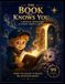 The book that know you: A Magical Choose-Your-Path Adventure About Courage, Curiosity, and Discovering Who You Are