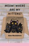 Meow! Where Are My Kittens? Paperback