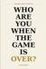 The Jersey Doesn't Define You: Who Are You When the Game Is Over?