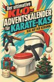 Der tiptop Der ultimative Klo-Adventskalender für Karate-Kas