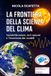 La Libri GmbH La Frontiera della Scienza del Clima: Variabilità solare, cicli naturali e l'incertezza dei modelli