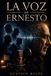 LA VOZ DE ERNESTO
