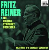 Milestones Fritz Reiner & The Chicago Symphony Orchestra - Milestones Of A Legendary Conductor