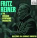 Milestones Fritz Reiner & The Chicago Symphony Orchestra - Milestones Of A Legendary Conductor