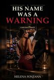His Name Was a Warning: A Dark Mafia Romance