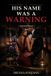 His Name Was a Warning: A Dark Mafia Romance