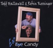 Sonic Rendezvous Todd Hallawell & Robin Kessinger - Ear Candy (CD)