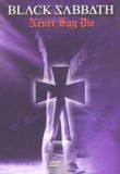 Never Black Sabbath - Never Say Die DVD