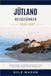 JÜTLAND REISEFÜHRER 2026 – 2027: Nordseestrände, Wikinger-Erbe, Küstenorte, lokale Spezialitäten, Naturparks und Tagesausflüge
