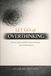 Let Go of Overthinking: How to Quiet the Mind, Stop the Spiral and Find Real Peace