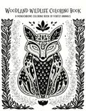 Woodland Wildlife Coloring Book: 40 Detailed Forest Animals and Botanical Designs for a Relaxing One-Color Coloring Experience for Adults & Teens