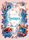 Einhörner: Jacoby & Stuart Einhörner: Enzyklopädie des Wunderbaren: 8