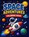 Space Adventures Coloring Book: Solar System Coloring Book