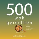 500 Veltman Uitgevers B.V. 500-serie - 500 wokgerechten