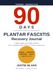 The Plantar Fasciitis Recovery Journal: A 90-Day Daily Tracker