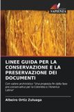 LINEE Edizioni Sapienza Linee Guida Per La Conservazione E La Preservazione Dei Documenti