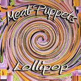 Lollipop Meat Puppets Lollipop LP 0020286234166
