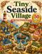 Tiny Seaside Village Tiny Seaside Village: Charming Coastal Scenes | A Cozy Coastal Coloring Book for Adults