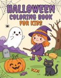 Halloween Coloring Book for Kids: Halloween Coloring Book with Pumpkins Ghosts and Witches, Cute and Spooky Coloring Pages, Halloween Coloring Book ... Book for Kids, Halloween Coloring Pages