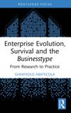Enterprise Routledge Enterprise Evolution, Survival and the Businesstype: From Research to Practice