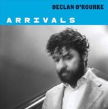 Arrivals Declan O'Rourke Arrivals LP