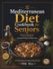 Le livre de recettes du régime méditerranéen pour seniors