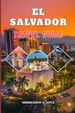 EL SALVADOR TRAVEL GUIDE 2026-2027