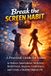 Break the Screen Habit: A Practical Guide for Teens to Reduce Smartphone Addiction, Build Focus, Improve Confidence, and Create a Healthy Digital Life