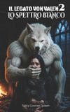 Il Legato Von Valen Il Legato Von Valen 2 Paperback
