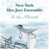 Sonic Rendezvous New York Ska Jazz Ensemble - In The Moment (CD)