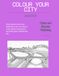 Colour your City - Chester: Chester Colouring book