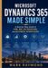Microsoft Dynamics 365 Made Simple