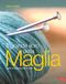 Il Antonio Vallardi editore Srl Il grande libro della maglia. Tutte le tecniche step by step. Nuova ediz. Paperback