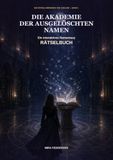 Die Akademie der ausgelöschten Namen: Ein interaktives Romantasy-Rätselbuch