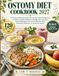 OSTOMY DIET COOKBOOK 2027: A Practical Nutrition Guide with Simple, Delicious Recipes to Support Healthy Digestion, Manage Gas and Odor, Prevent ... Colostomy, Ileostomy, or Urostomy Surgery