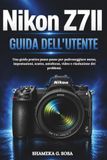Nikon Z7II User Guide