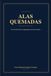 Alas Quemadas: «No puedes dar lo que no tienes. No puedes iluminar la habitación de otro cuando la tuya está completamente a oscuras.»