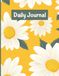 Daily Journal: Daily Reflection | Notes | Personal Growth | Gratitude | Goals | Creativity | Self-Care | Memories |