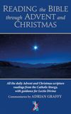 Reading Advent and Christmas: Reading the Bible through Advent and Christmas